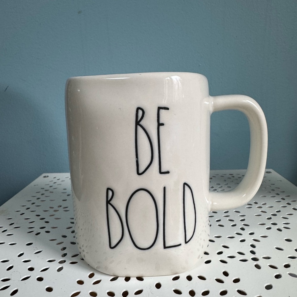 Rae Dunn “Be Bold” mug.